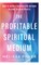 The Profitable Spiritual Medium