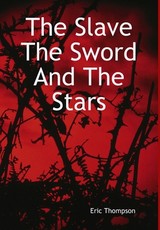 The Slave, The Sword and the Stars