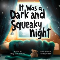 It Was a Dark and Squeaky Night
