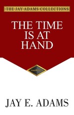 The Time Is At Hand