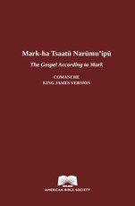 The Gospel According to Mark in Comanche-English