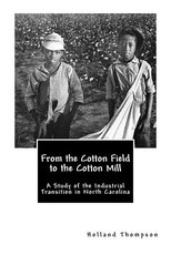 From the Cotton Field to the Cotton Mill