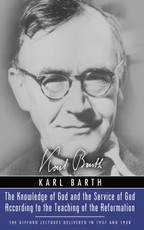 The Knowledge of God and the Service of God According to the Teaching of the Reformation