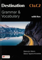 Destination C1 & C2 Grammar and Vocabulary. Student's Book with Key