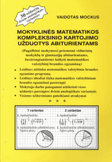 Mokyklinės matematikos kompleksinio kartojimo užduotys abiturientams
