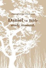 Daniel -a Bible study manual.