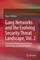Gang Networks and the Evolving Security Threat Landscape, Vol. 2