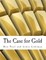 The Case for Gold (Large Print Edition)