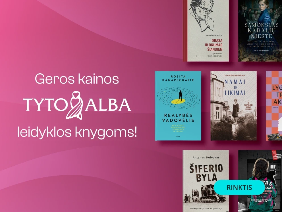GEROS KAINOS leidyklos TYTO ALBA knygoms!