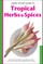 Handy Pocket Guide to Tropical Herbs & Spices