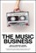 The Music Business: Build a Creative Career and Navigate the Industry