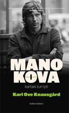 Mano kova. Kartais turi lyti