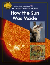 Discovering Australia: How the Sun Was Made
