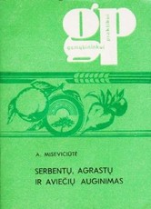 Serbentų, agrastų ir aviečių auginimas