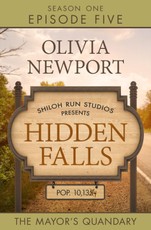 Hidden Falls:  The Mayor's Quandary - Episode 5