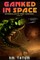 Anderle, M: Ganked In Space