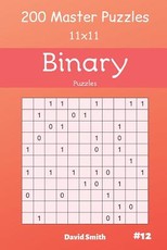 Binary Puzzles - 200 Master Puzzles 11x11 Vol.12