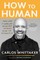 How to Human