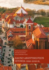 Kauno arkivyskupijos istorija 1926–2026 m.
