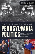 On the Front Lines of Pennsylvania Politics