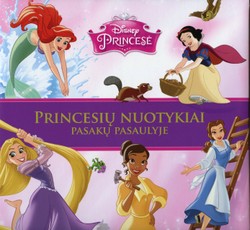 Disney Princesė. Princesių nuotykiai pasakų pasaulyje
