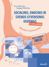 Socialinio, emocinio ir sveikos gyvensenos ugdymo metodinės rekomendacijos 1-4 klasei. Augu su drambliu Emociu