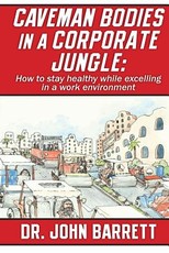 Caveman Bodies in a Corporate Jungle