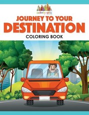 Journey to Your Destination Coloring Book