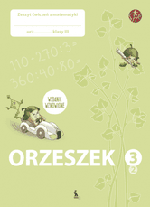 ORZESZEK. Drugi zeszyt ćwiczeń z matematyki dla klasy III (ŠOK)