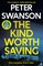 Swanson, P: Kind Worth Saving