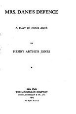 Mrs. Dane's defence, a play in four acts
