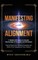 Manifesting with Alignment
