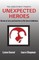 The Addict's Mom Presents UNEXPECTED HEROES