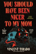 You Should Have Been Nicer to My Mom