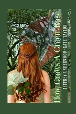 How Grows A Green Rose