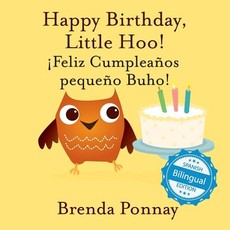 Happy Birthday Little Hoo / Â¡Feliz CumpleaÃ±os pequeÃ±o Buho!