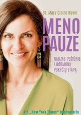 Menopauzė: naujas požiūris į hormonų pokyčių etapą