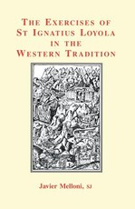 The Exercises of St Ignatius Loyola in the Western Tradition