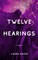 Twelve Hearings