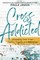 Cross Addicted