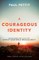 A Courageous Identity