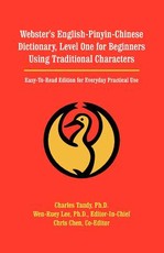 Webster's English-Pinyin-Chinese Dictionary, Level One for Beginners Using Traditional Characters
