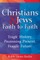 Christians & Jews--Faith to Faith