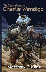 The Strange Account of Charlie Wendigo