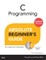 C Programming Absolute Beginner's Guide