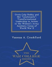 Oveta Culp Hobby and Her Lieutenants