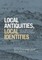 Local antiquities, local identities