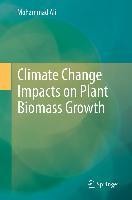 Climate Change Impacts on Plant Biomass Growth