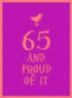 65 and Proud of It