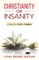 Christianity or Insanity